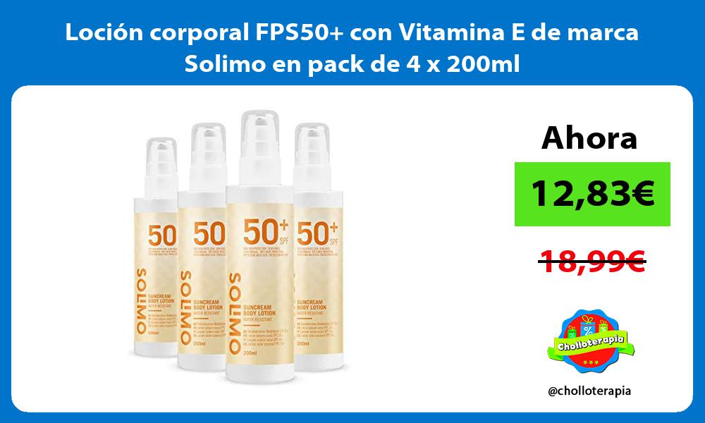 Loción corporal FPS50 con Vitamina E de marca Solimo en pack de 4 x 200ml