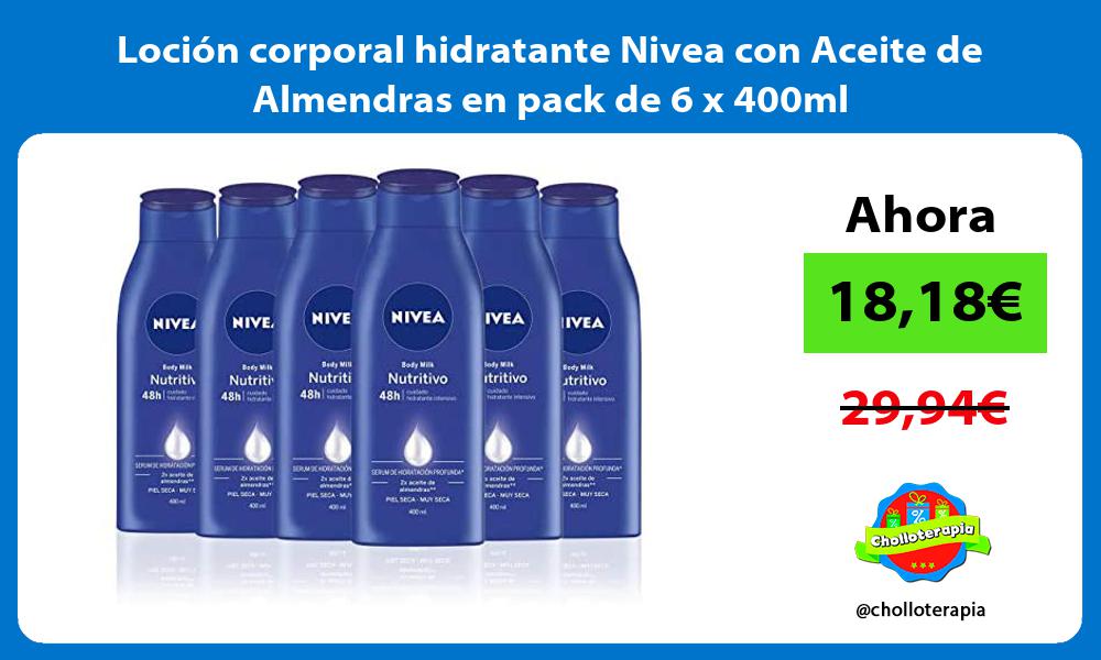 Loción corporal hidratante Nivea con Aceite de Almendras en pack de 6 x 400ml