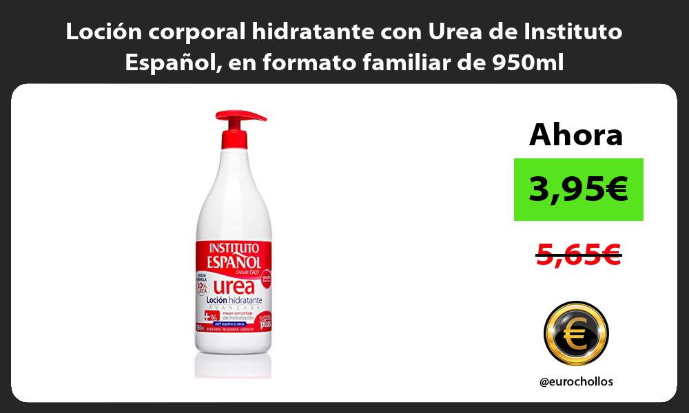 Loción corporal hidratante con Urea de Instituto Español en formato familiar de 950ml