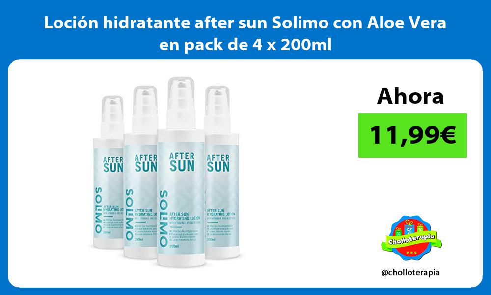 Loción hidratante after sun Solimo con Aloe Vera en pack de 4 x 200ml