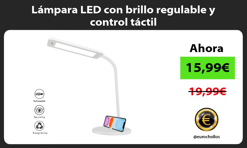 Lámpara LED con brillo regulable y control táctil