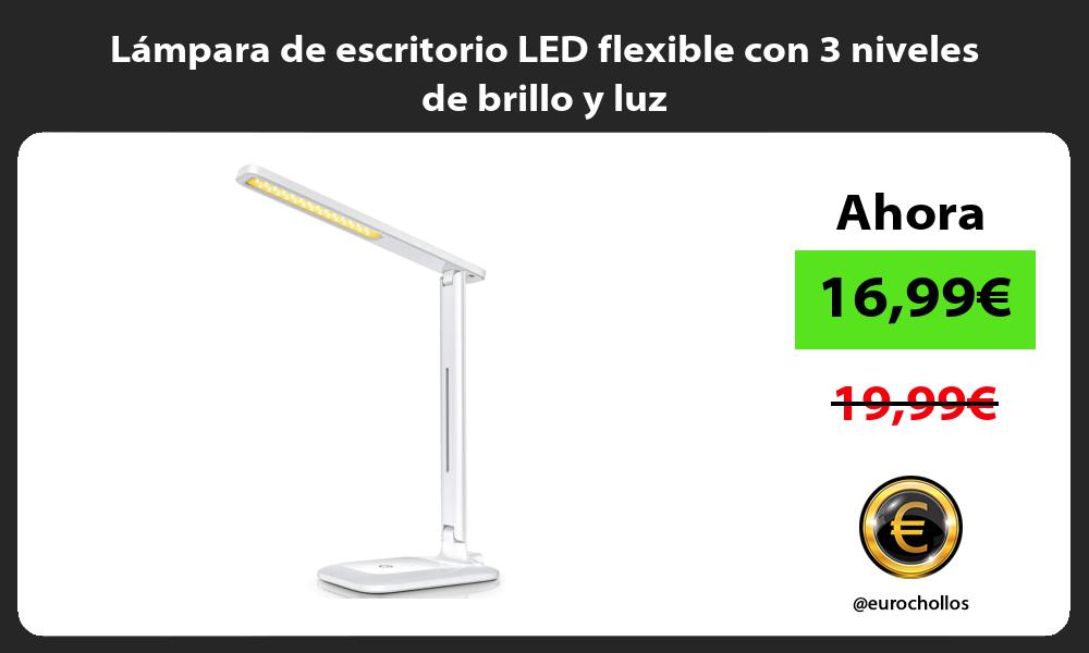 Lámpara de escritorio LED flexible con 3 niveles de brillo y luz