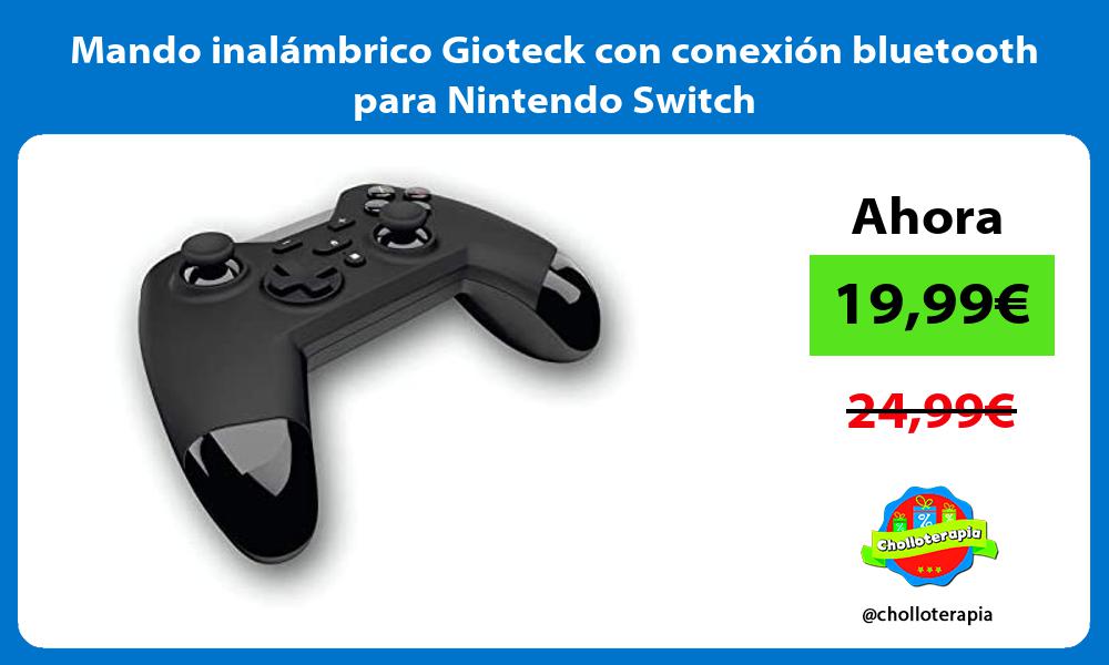 Mando inalámbrico Gioteck con conexión bluetooth para Nintendo Switch