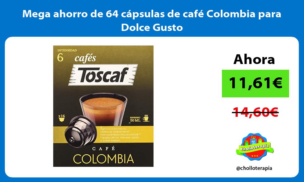 Mega ahorro de 64 cápsulas de café Colombia para Dolce Gusto