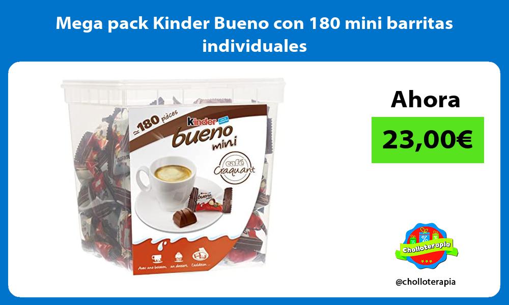 Mega pack Kinder Bueno con 180 mini barritas individuales