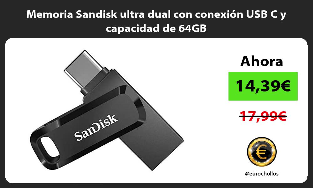 Memoria Sandisk ultra dual con conexión USB C y capacidad de 64GB