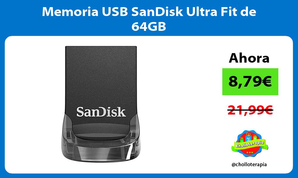 Memoria USB SanDisk Ultra Fit de 64GB