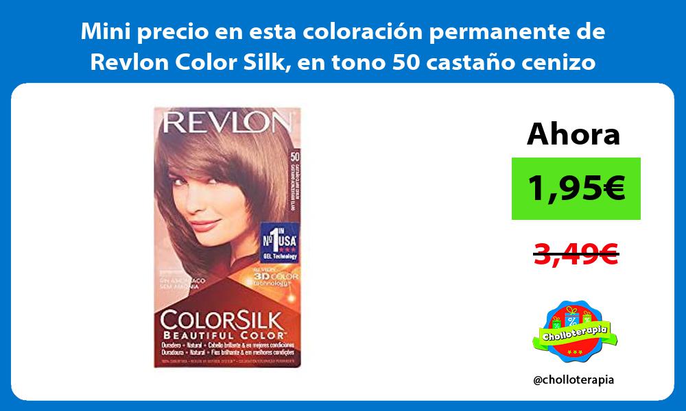 Mini precio en esta coloración permanente de Revlon Color Silk en tono 50 castaño cenizo