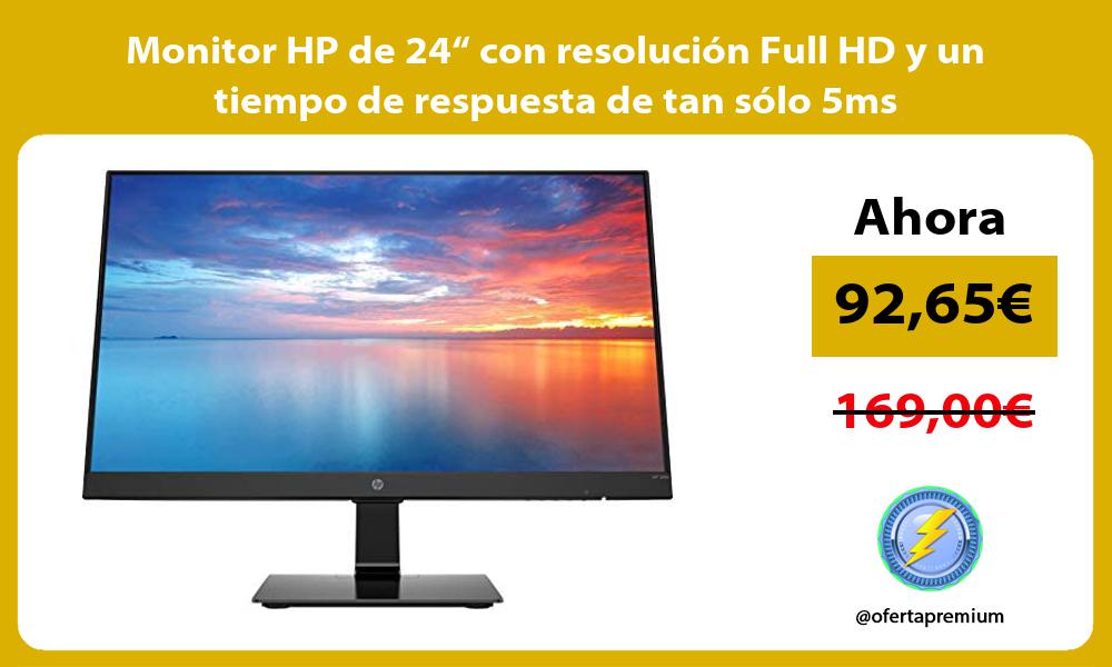 Monitor HP de 24“ con resolución Full HD y un tiempo de respuesta de tan sólo 5ms