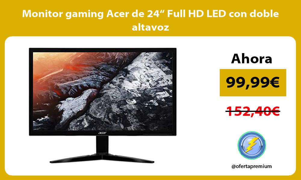 Monitor gaming Acer de 24“ Full HD LED con doble altavoz