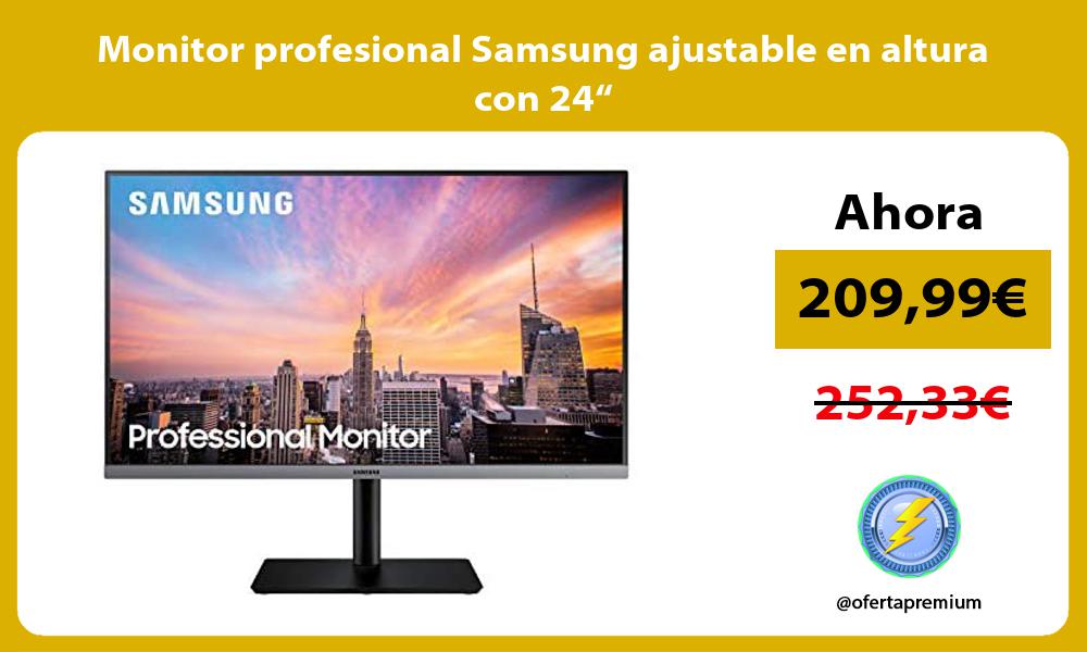 Monitor profesional Samsung ajustable en altura con 24“
