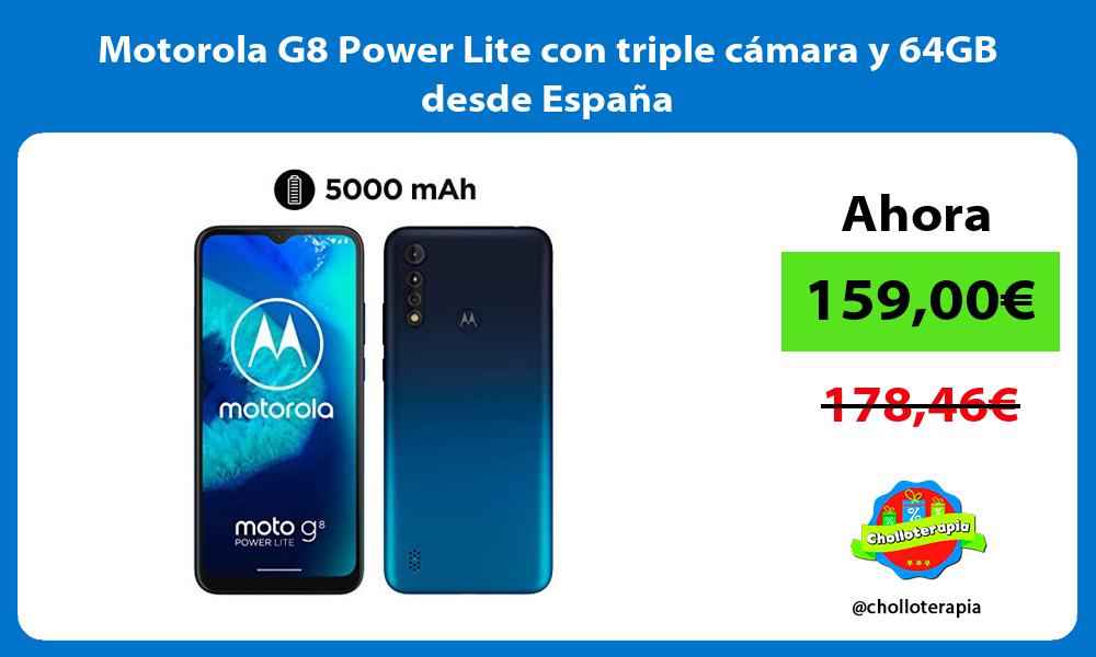 Motorola G8 Power Lite con triple cámara y 64GB desde España