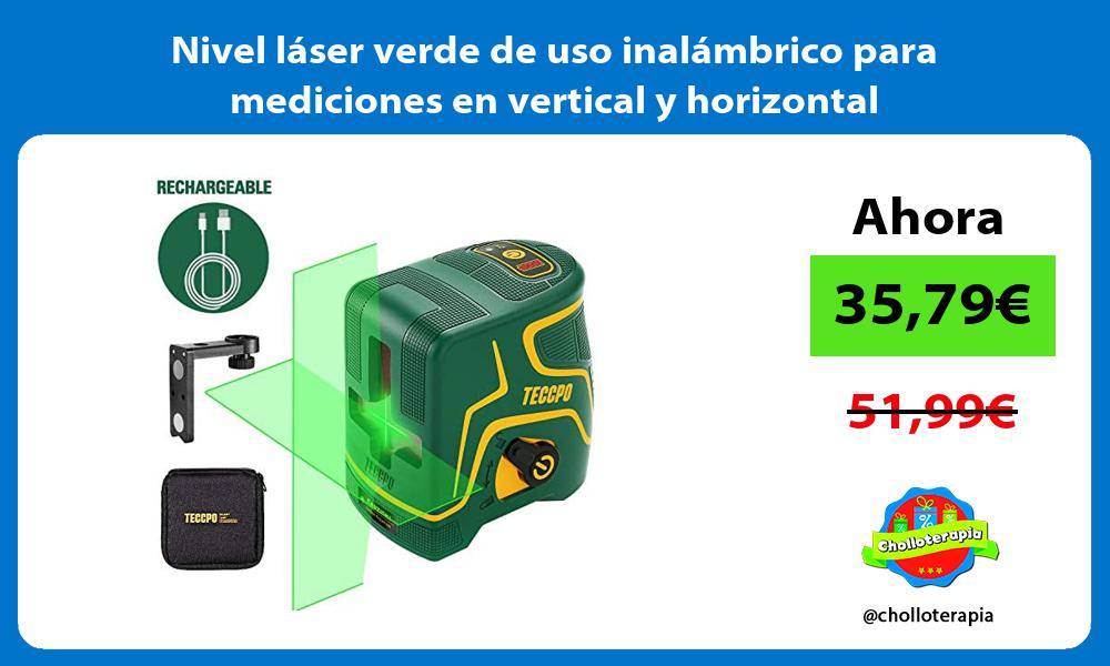 Nivel láser verde de uso inalámbrico para mediciones en vertical y horizontal