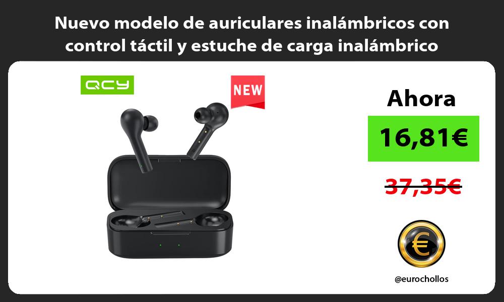 Nuevo modelo de auriculares inalámbricos con control táctil y estuche de carga inalámbrico