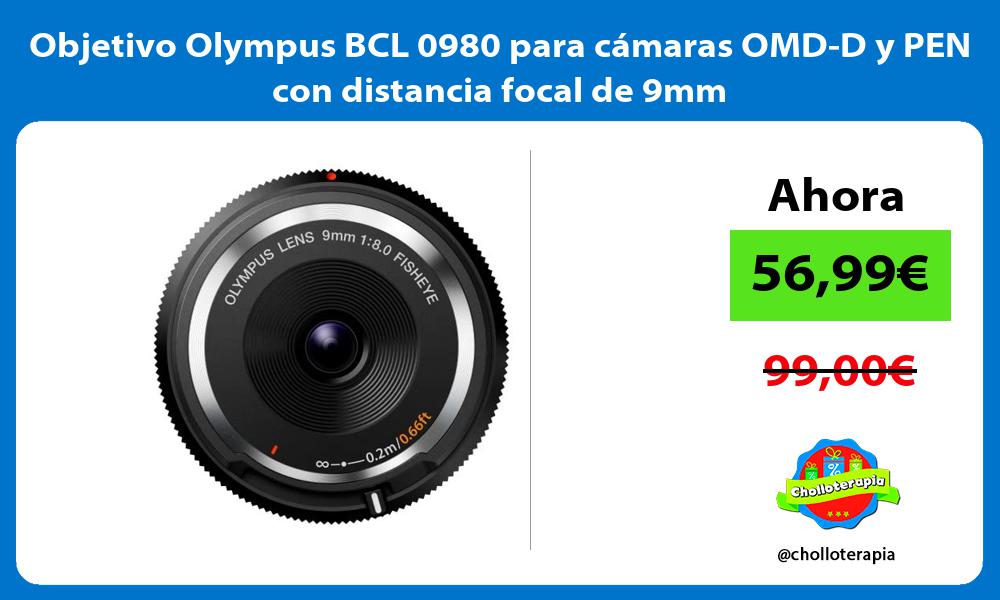 Objetivo Olympus BCL 0980 para cámaras OMD D y PEN con distancia focal de 9mm