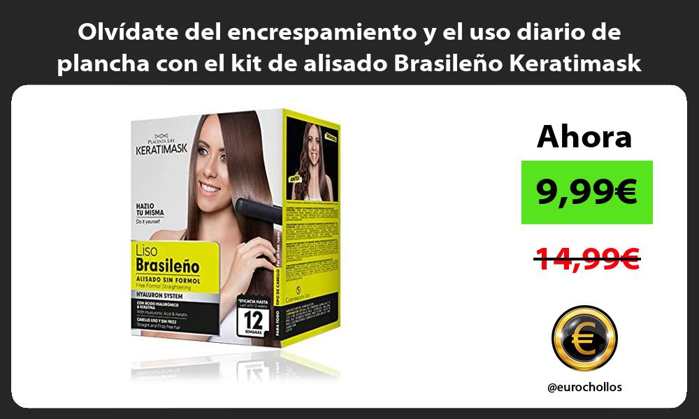 Olvídate del encrespamiento y el uso diario de plancha con el kit de alisado Brasileño Keratimask