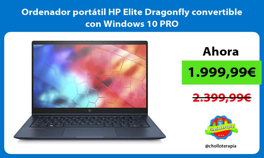 Ordenador portátil HP Elite Dragonfly convertible con Windows 10 PRO