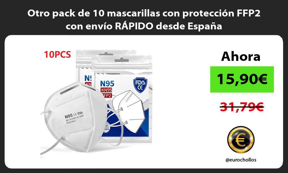 Otro pack de 10 mascarillas con protección FFP2 con envío RÁPIDO desde España