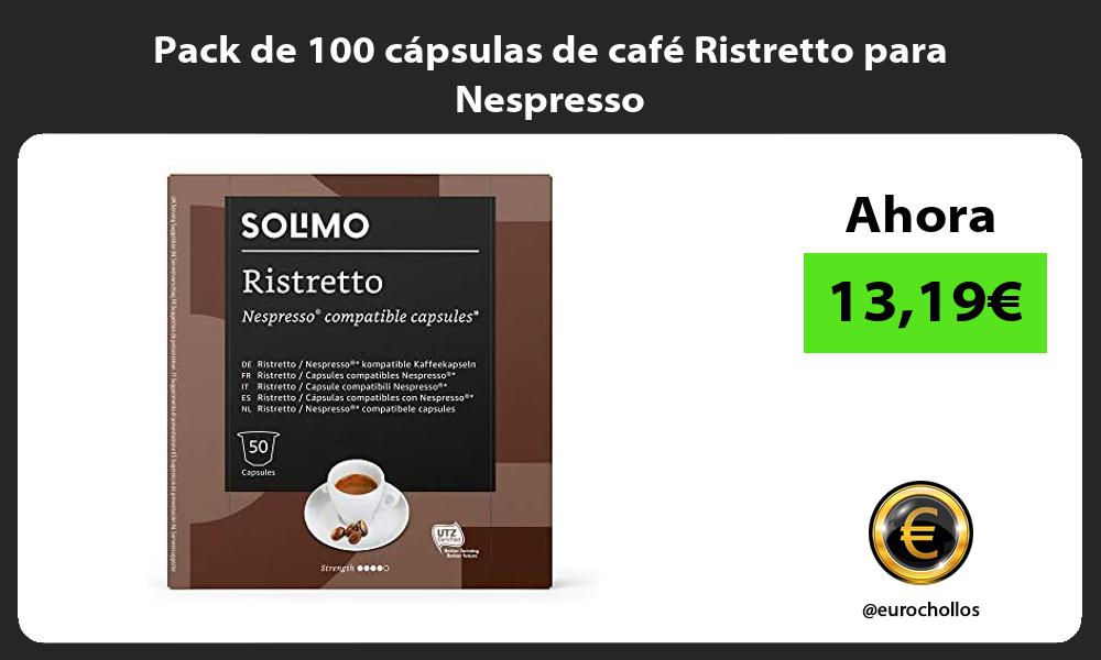 Pack de 100 cápsulas de café Ristretto para Nespresso