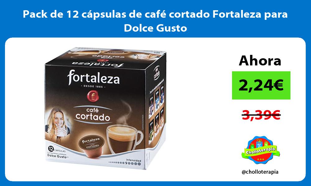 Pack de 12 cápsulas de café cortado Fortaleza para Dolce Gusto