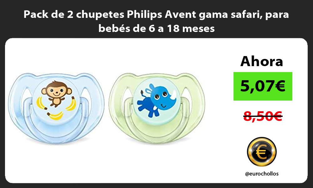 Pack de 2 chupetes Philips Avent gama safari para bebés de 6 a 18 meses