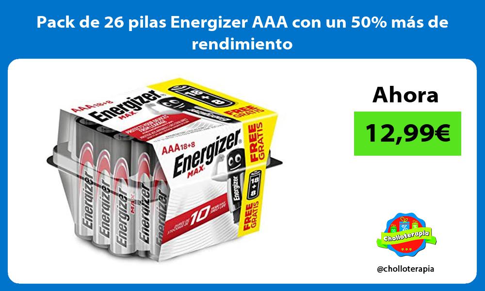 Pack de 26 pilas Energizer AAA con un 50 más de rendimiento