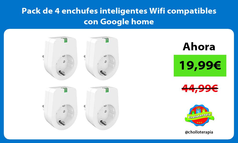 Pack de 4 enchufes inteligentes Wifi compatibles con Google home
