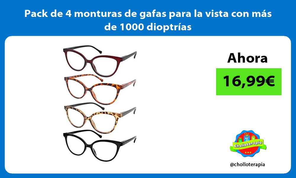 Pack de 4 monturas de gafas para la vista con más de 1000 dioptrías