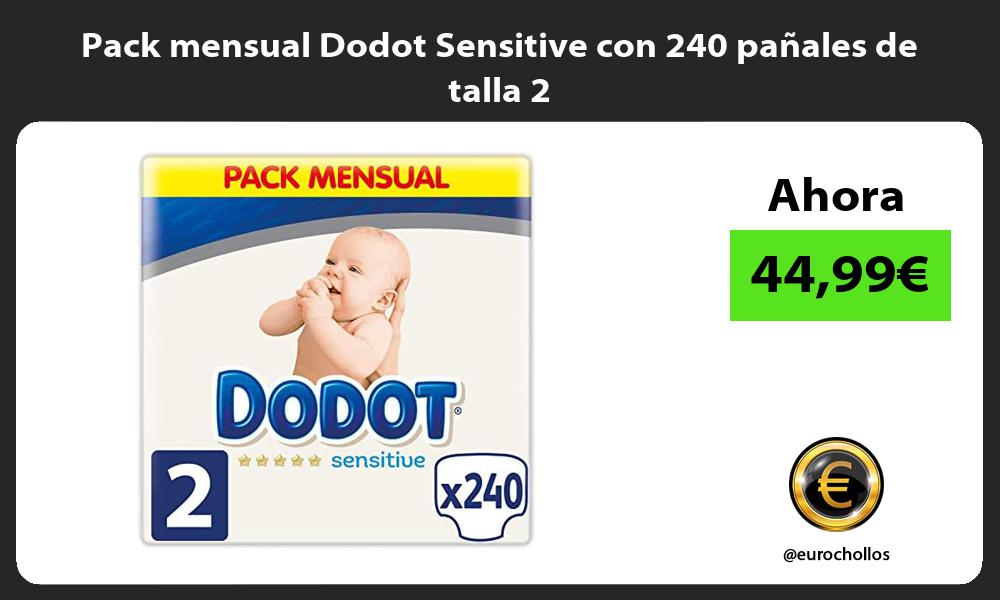 Pack mensual Dodot Sensitive con 240 pañales de talla 2