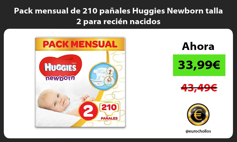 Pack mensual de 210 pañales Huggies Newborn talla 2 para recién nacidos