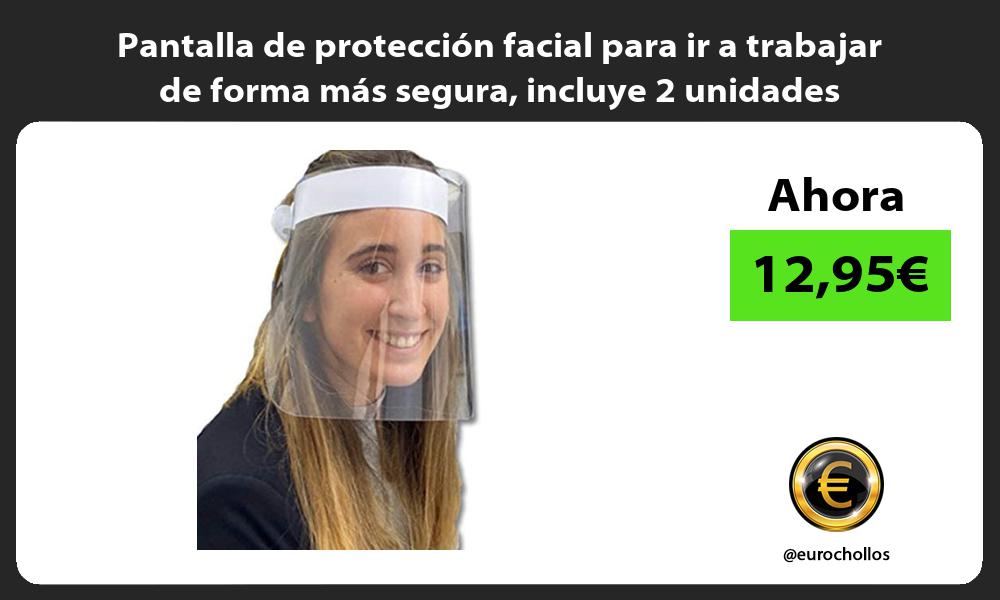 Pantalla de protección facial para ir a trabajar de forma más segura incluye 2 unidades