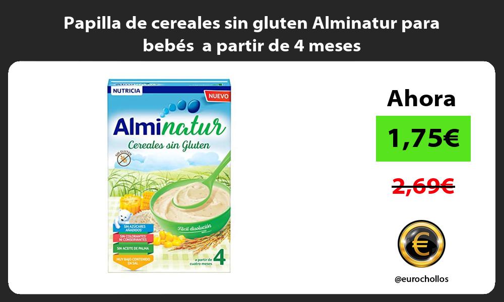 Papilla de cereales sin gluten Alminatur para bebés a partir de 4 meses