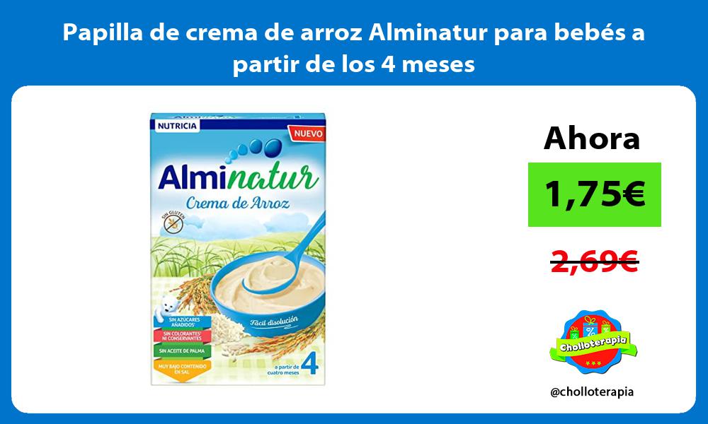 Papilla de crema de arroz Alminatur para bebés a partir de los 4 meses