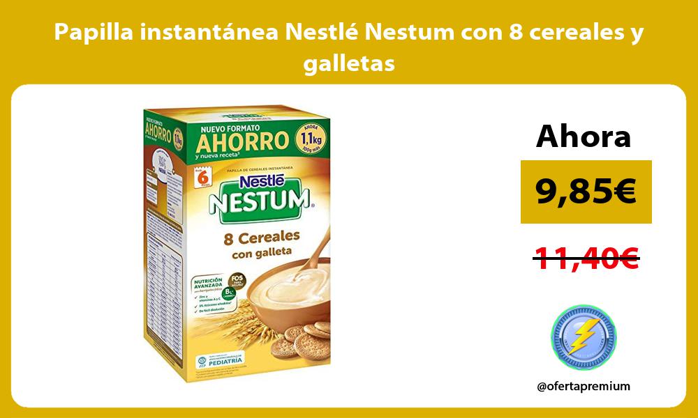 Papilla instantánea Nestlé Nestum con 8 cereales y galletas