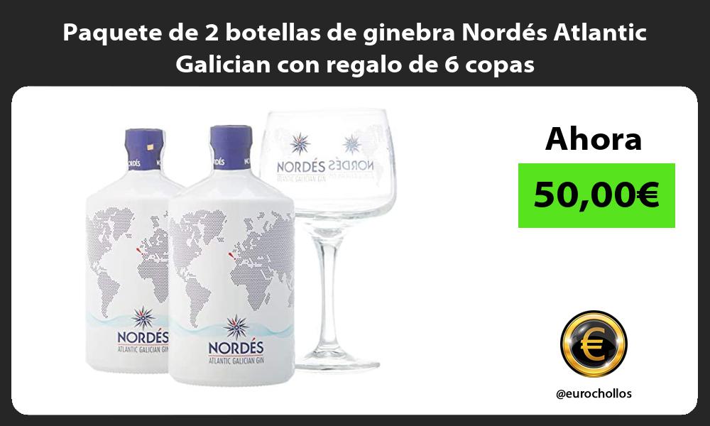 Paquete de 2 botellas de ginebra Nordés Atlantic Galician con regalo de 6 copas