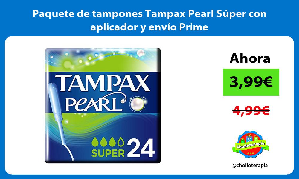Paquete de tampones Tampax Pearl Súper con aplicador y envío Prime