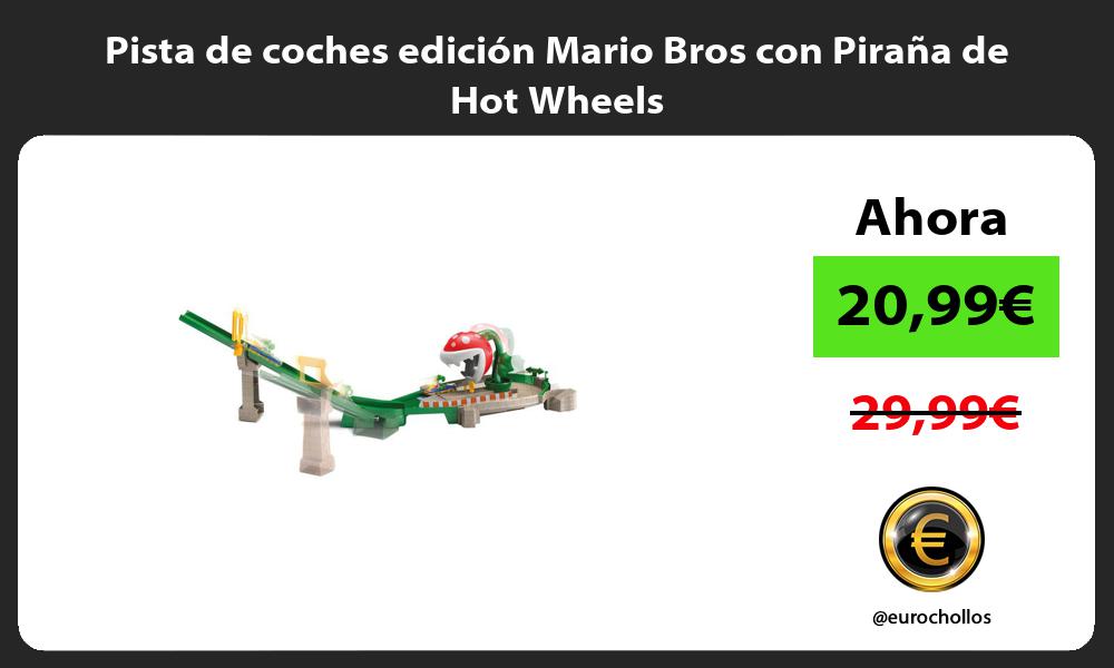 Pista de coches edición Mario Bros con Piraña de Hot Wheels