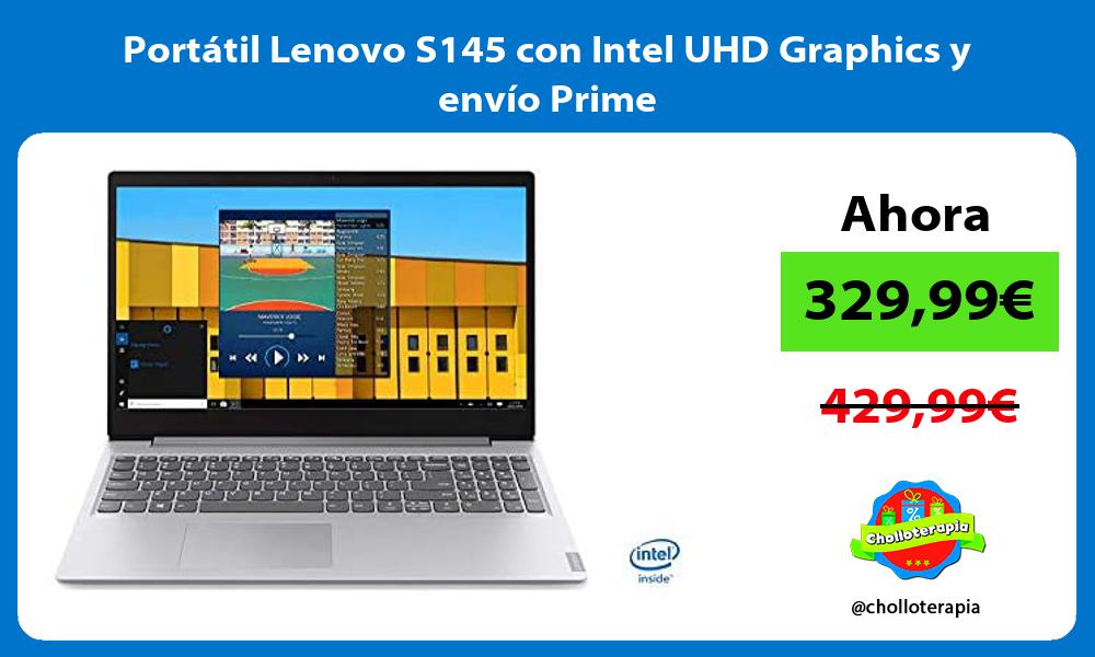Portátil Lenovo S145 con Intel UHD Graphics y envío Prime