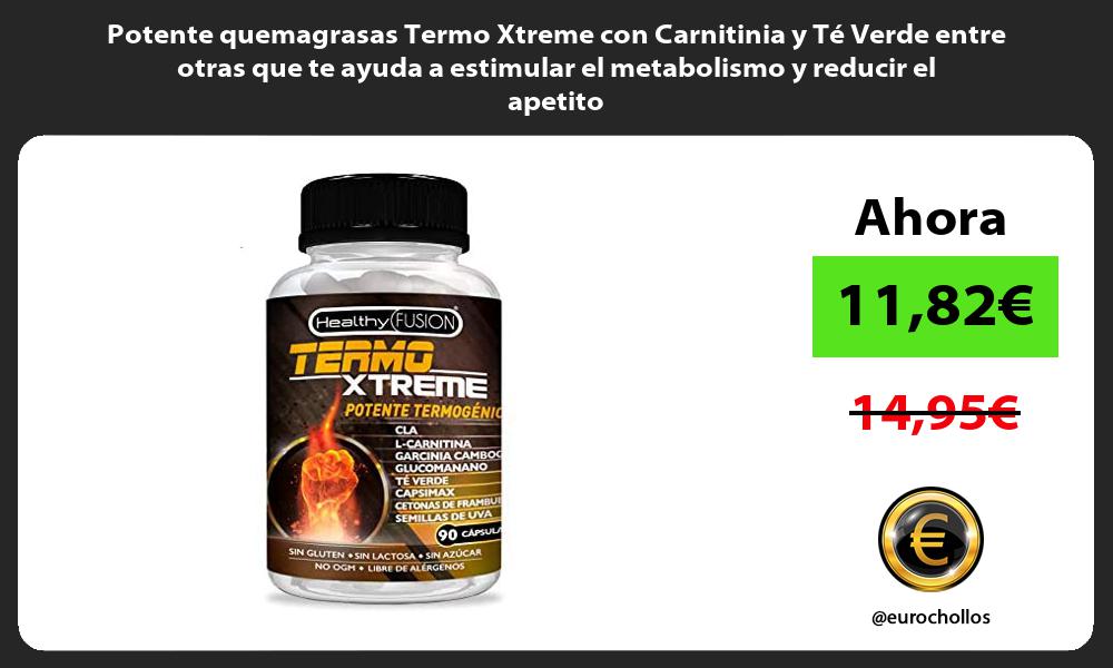 Potente quemagrasas Termo Xtreme con Carnitinia y Té Verde entre otras que te ayuda a estimular el metabolismo y reducir el apetito