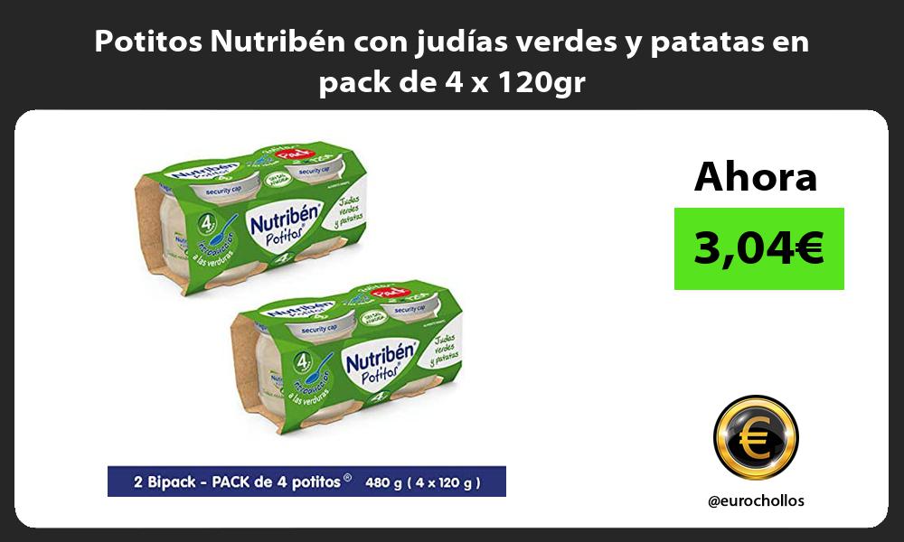 Potitos Nutribén con judías verdes y patatas en pack de 4 x 120gr