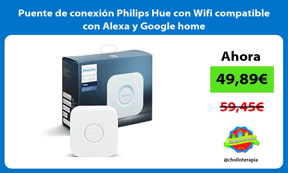 Puente de conexión Philips Hue con Wifi compatible con Alexa y Google home