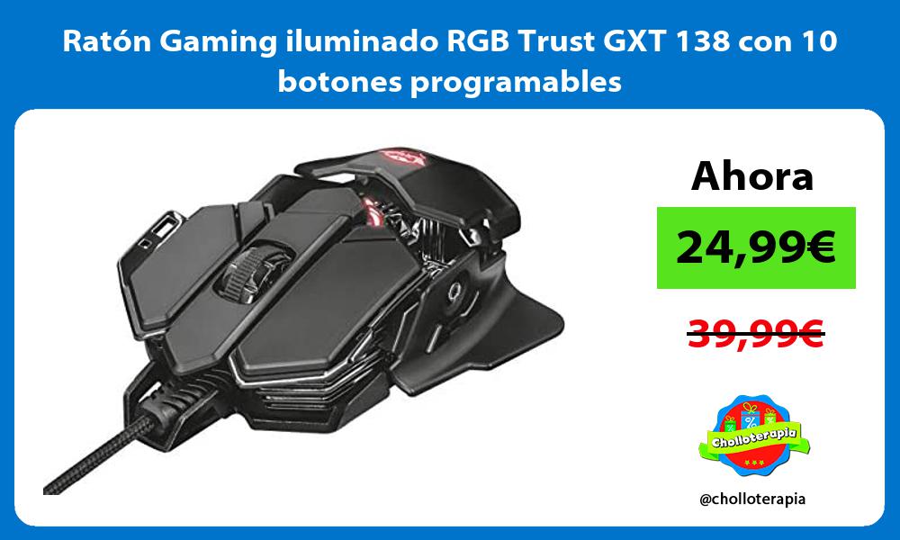 Ratón Gaming iluminado RGB Trust GXT 138 con 10 botones programables