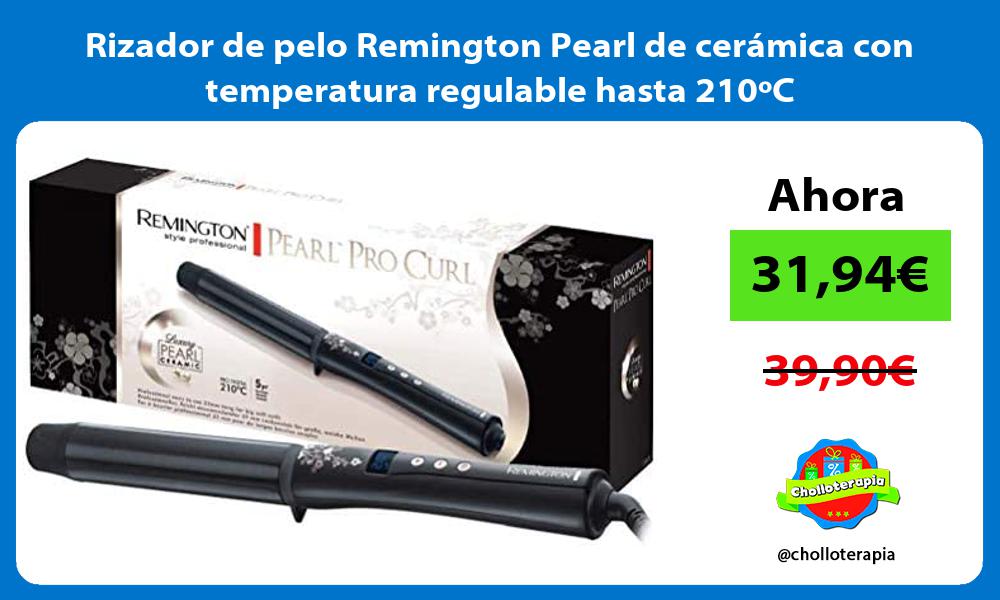 Rizador de pelo Remington Pearl de cerámica con temperatura regulable hasta 210ºC