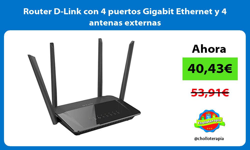 Router D Link con 4 puertos Gigabit Ethernet y 4 antenas externas
