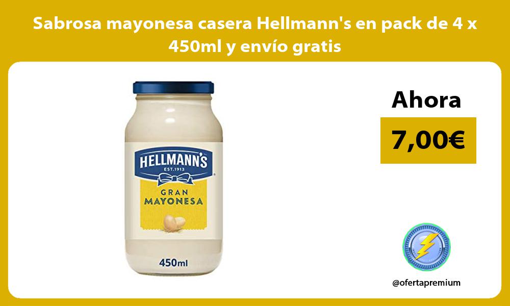 Sabrosa mayonesa casera Hellmanns en pack de 4 x 450ml y envío gratis