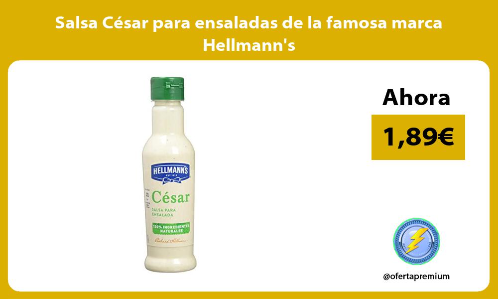 Salsa César para ensaladas de la famosa marca Hellmanns
