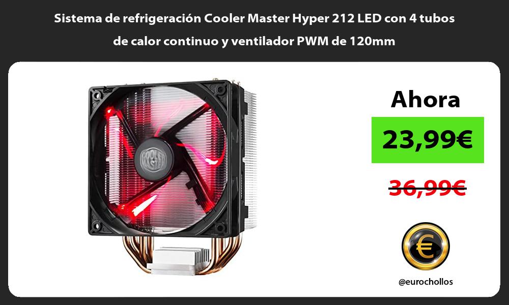 Sistema de refrigeración Cooler Master Hyper 212 LED con 4 tubos de calor continuo y ventilador PWM de 120mm