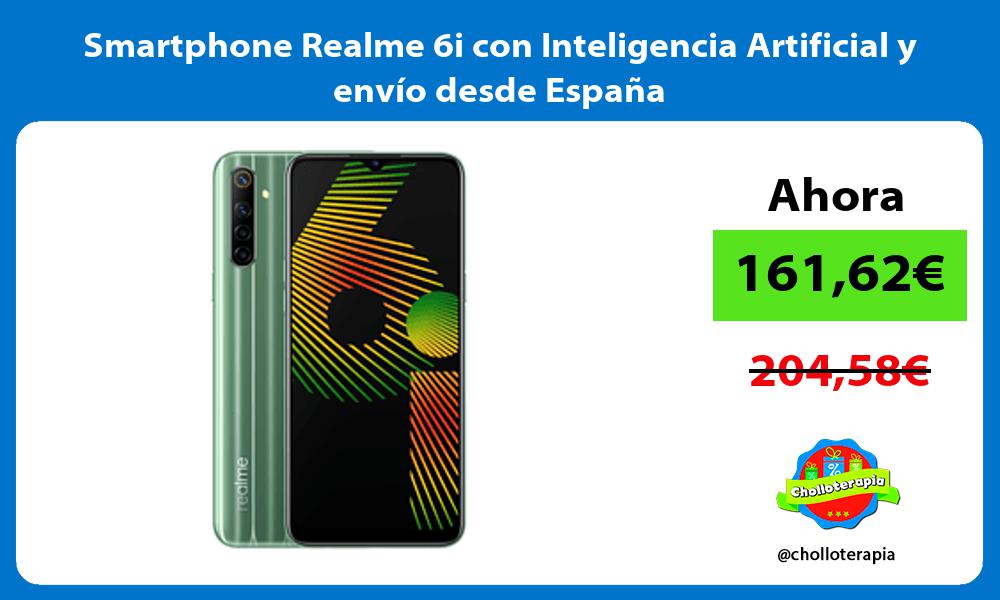 Smartphone Realme 6i con Inteligencia Artificial y envío desde España