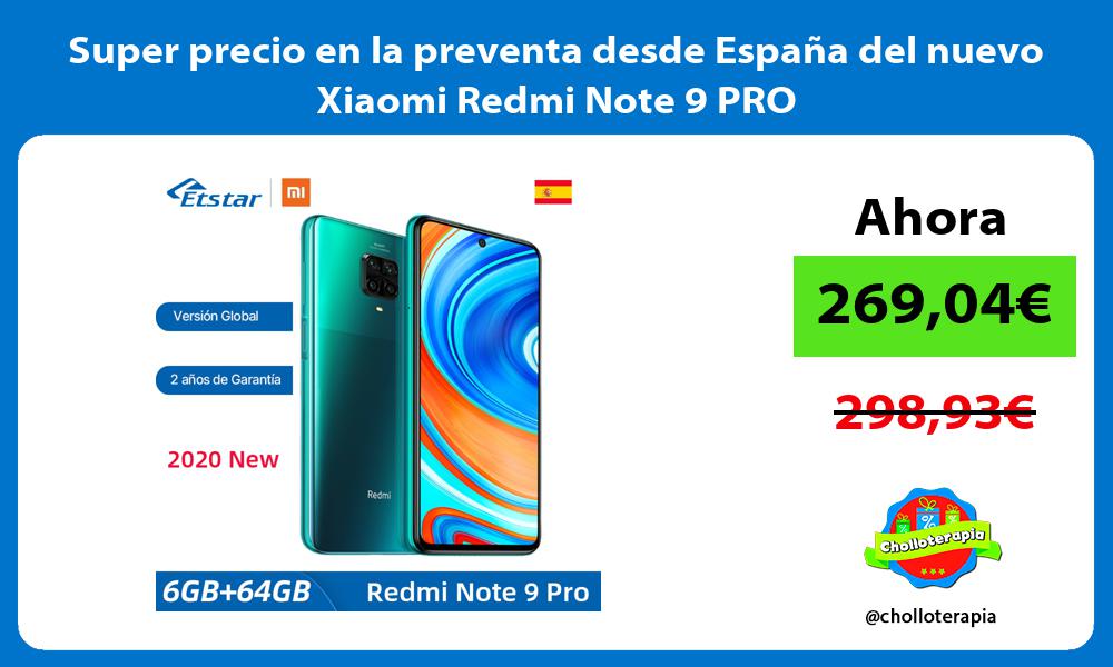 Super precio en la preventa desde España del nuevo Xiaomi Redmi Note 9 PRO