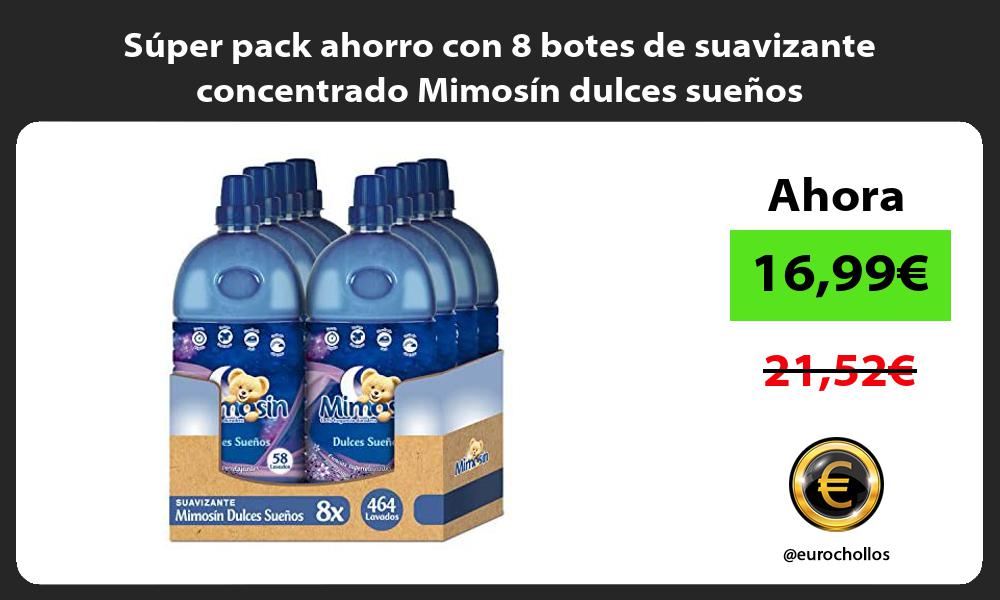 Súper pack ahorro con 8 botes de suavizante concentrado Mimosín dulces sueños